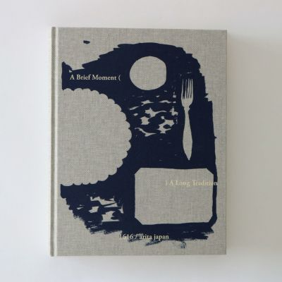 A Brief Moment ( ) A Long Tradition | コンセプトブック・書籍｜1616